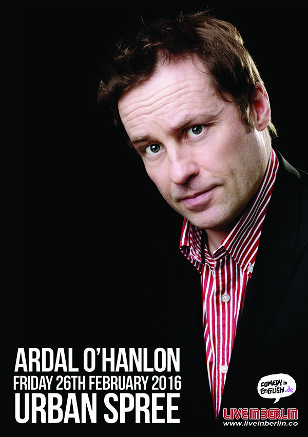 Ardal O’Hanlon (IRE) Comedian : Friday 26th February 2016